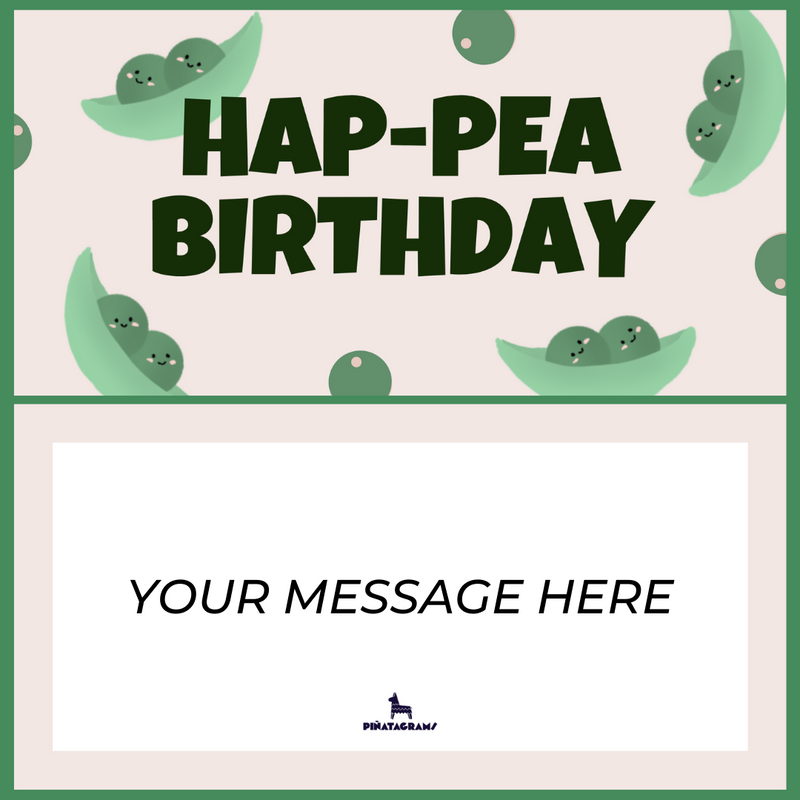 Hap-pea Birthday Piñatagram